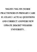 NSG555 &sol; NSG 555 &lpar;NURSE&NewLine;PRACTIONERS IN PRIMARY CARE&NewLine;II &rpar; EXAM 3 ACTUAL QUESTIONS&NewLine;AND CORRECT ANSWERS NEW&NewLine;UPDATE 2026&sol;2027 WILKERS&NewLine;UNIVERSITY &period;