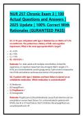 NUR 257 Chronic Exam 3 &vert; 100 Actual Questions and Answers &vert; 2025 Update &vert; 100&percnt; Correct With Rationales &lpar;GURANTEED PASS&rpar;
