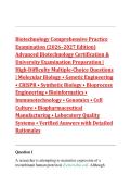 Biotechnology Comprehensive Practice Examination &lpar;2026&ndash;2027 Edition&rpar;&colon; Advanced Biotechnology&comma; Molecular Biology&comma; Genetic Engineering&comma; CRISPR&comma; Synthetic Biology&comma; Bioprocess Engineering&comma; Bioinformatics&comma; Genomics&comma; Immunotechnology & Biopharmaceutical Manufac