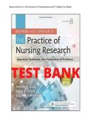 TEST BANK FOR Burns and Grove's The Practice of Nursing Research&colon; Appraisal&comma; Synthesis&comma; and Generation of Evidence 8th Edition by Jennifer R&period; Gray&comma; Susan K&period; Grove&period;ISBN&colon;978-0323377584 COMPLETE GUIDE ALL CHAPTERS COVERED 100&percnt; VERIFIED A&plus; GRADE ASSURE