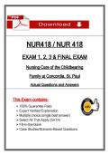 NUR 418 Exams 1&comma; 2&comma; 3 & Final &lpar;Latest 2026&sol;2027 Update&rpar; Nursing Care of the Childbearing Family&comma; Questions and Answers - Concordia St&period; Paul