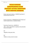 TEXAS NURSING &NewLine;JURISPRUDENCE EXAM &NewLine;2026&sol;2027 ACTUAL QUESTIONS &NewLine;WITH VERIFIED ANSWERS&period; 