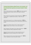 Nursing Practice Evidence-Based Practice&comma; Communication&comma; and&NewLine;Documentation Exam questions and answers Graded A&plus; &vert; latest&NewLine;update&NewLine;What is evidence-based practice in nursing&quest; - A patient-centered approach&NewLine;founded on independent scientific research&comma; clini