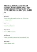 PRACTICAL PHARMACOLOGY FOR THE&NewLine;SURGICAL TECHNOLOGIST ACTUAL TEST&NewLine;PAPER QUESTIONS AND SOLUTIONS GRADED&NewLine;A&plus;