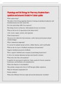Physiology and Cell Biology for Pharmacy Students Exam&NewLine;questions and answers Graded A&plus; &vert; latest update&NewLine;What is physiology&quest;&NewLine;The study of how living organisms function&comma; focusing on mechanical&comma; physical&comma; and&NewLine;biochemical processes that sustain life&period;&NewLine;How 