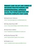 PRIMARY CARE THE ART AND SCIENCE OF&NewLine;ADVANCED PRACTICE NURSING AND&NewLine;INTERPROFESSIONAL APPROACH&NewLine;ACTUAL TEST PAPER QUESTIONS AND&NewLine;SOLUTIONS COMPLETE STUDY GUIDE&NewLine;