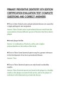 PRIMARY PREVENTIVE DENTISTRY 8TH EDITION&NewLine;CERTIFICATION EVALUATION TEST COMPLETE&NewLine;QUESTIONS AND CORRECT ANSWERS&NewLine;