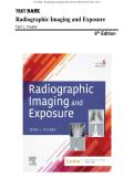 Test Bank - Radiographic Imaging and Exposure 6th Edition &lpar;Fauber&comma; 2021&rpar;&comma; Chapter 1-10&vert; All Chapters