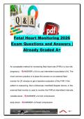 Fetal Heart Monitoring Certification Exam &vert; 110&plus; Practice Questions & Verified Answers &vert; Electronic Fetal Monitoring &lpar;EFM&rpar;&comma; Fetal Heart Rate &lpar;FHR&rpar;&comma; Variability&comma; Accelerations&comma; Decelerations & Intrapartum Nursing &vert; AWHONN