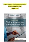 Test Bank For Wilkins' Clinical Assessment in Respiratory Care 9th Edition By Al Heuer &lpar; &rpar; &sol; 9780323696999 &sol; Chapter 1-21 &sol; Complete Questions and Answers A&plus;