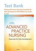 Test Bank For Advanced Practice Nursing&colon; Essentials for Role Development Fifth Edition by Lucille A&period; Joel&comma; All Chapters Covered&vert;&vert;ISBN 978-1719642774&vert;&vert;Complete Guide A&plus;