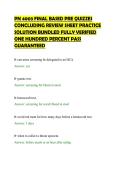 PN 4003 FINAL BASED PRE QUIZZES&NewLine;CONCLUDING REVIEW SHEET PRACTICE&NewLine;SOLUTION BUNDLED FULLY VERIFIED&NewLine;ONE HUNDRED PERCENT PASS&NewLine;GUARANTEED