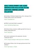 ADULT DEVELOPMENT AND AGING&NewLine;CERTIFICATION EVALUATION SOLVED&NewLine;QUESTIONS VERIFIED ANSWER&NewLine;COLLECTION