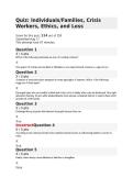 CRIS 605&vert; Quiz&colon; Individuals&sol;Families&comma; Crisis Workers&comma; Ethics&comma; and Loss &vert; With complete solution&vert; Updated RATED A&plus; &vert; NEW EDITION&vert; 100&percnt; CORRECT&vert; Liberty University