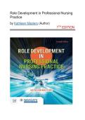 Test Bank - Role Development in Professional Nursing Practice&comma; 7th Edition &lpar;Masters&comma; 2026&rpar;&comma; Chapter 1-15 &plus; Midterm and Final Exam &vert; All Chapters Covered 2026&sol;2027