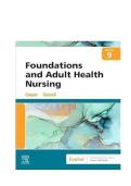 TEST BANK FOR Foundations and Adult Health Nursing 9th Edition by Kim Cooper&comma; Kelly Gosnel ISBN&colon; 978-0323812054 COMPLETE GUIDE ALL CHAPTERS COVERED WITH RATIONALES 100&percnt; VERIFIED A&plus; GRADE ASSURED&excl;&excl;&excl;&excl;&excl;NEW LATEST UPDATE&excl;&excl;&excl;&excl;&excl;