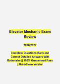 ELEVATOR MECHANIC EXAM REVIEW 2026&sol;2027 &vert; COMPLETE QUESTIONS BANK WITH VERIFIED CORRECT SOLUTIONS &vert; DETAILED RATIONALES &vert; BRAND NEW VERSION