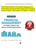 SOLUTIONS MANUAL FOR FINANCIAL MANAGEMENT FOR PUBLIC&comma; HEALTH&comma; AND NOT-FOR-PROFIT ORGANIZATIONS&comma; 7TH EDITION BY STEVEN A&period; FINKLER &vert; ALL CHAPTERS &vert; PROBLEM SOLUTIONS & EXPLANATIONS