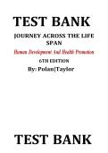 TEST BANK FOR JOURNEY ACROSS THE LIFE SPAN&colon; HUMAN DEVELOPMENT AND HEALTH PROMOTION&comma; 6TH EDITION BY ELAINE U&period; POLAN AND DAPHNE R&period; TAYLOR&vert; ALL CHAPTERS &vert; QUESTIONS & 100&percnt; VERIFIED ANSWERS AND RATIONALES &vert; A&plus; GRADED