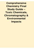 Comprehensive Chemistry Final Study Guide Toxic Chemicals Chromatography and Environmental Impacts 2025&sol; 2026 Analytical Chemistry and Environmental Science Reviews LATEST
