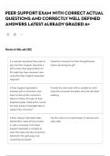 PEER SUPPORT EXAM WITH CORRECT ACTUAL QUESTIONS AND CORRECTLY WELL DEFINED ANSWERS LATEST ALREADY GRADED A&plus;