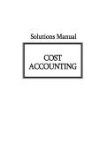Cost Accounting Solutions Manual &vert; Comprehensive Study Guide