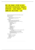 NUR 336 EXAM 2 STUDY GUIDE&colon;&NewLine;INPATIENT PSYCHIATRIC THERAPY&NewLine;OVERVIEW &vert; 2026 UPDATE &vert; WITH&NewLine;COMPLETE SOLUTIONS - ASU