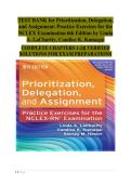 Prioritization&comma; Delegation&comma; and Assignment for the NCLEX Examination&comma; 6th Edition by Linda A&period; LaCharity & Candice K&period; Kumagai&colon; Comprehensive NCLEX Practice Test Bank &vert; Verified Questions & Accurate Answers