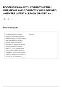 ROOFING EXAM WITH CORRECT ACTUAL QUESTIONS AND CORRECTLY WELL DEFINED ANSWERS LATEST ALREADY GRADED A&plus;