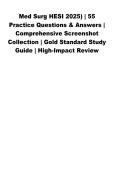 Med Surg HESI 2025&rpar; &vert; 55&NewLine;Practice Questions & Answers &vert;&NewLine;Comprehensive Screenshot&NewLine;Collection &vert; Gold Standard Study&NewLine;Guide &vert; High-Impact Review