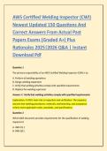 AWS Certified Welding Inspector &lpar;CWI&rpar; &NewLine;Newest Updated 150 Questions And &NewLine;Correct Answers From Actual Past &NewLine;Papers Exams &lpar;Graded A&plus;&rpar; Plus &NewLine;Rationales 2025&vert;2026 Q&A &vert; Instant &NewLine;Download Pdf 