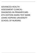 ADVANCED-HEALTH-ASSESSMENT-CLINICAL-DIAGNOSIS-IN-PRIMARYCARE-6TH-EDITION-DAINS-TEST-BANK JOHNS HOPKINS UNIVERSITY SCHOOL OF NURSING 