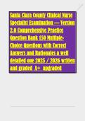 Santa Clara County Clinical Nurse &NewLine;Specialist Examination &mdash; Version &NewLine;2&period;0 Comprehensive Practice &NewLine;Question Bank 150 Multiple&NewLine;Choice Questions with Correct &NewLine;Answers and Rationales a well &NewLine;detailed one 2025 &sol; 2026 written &NewLine;and graded  A&plus;  upgraded 