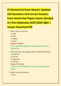 FE Mechanical Exam Newest Updated &NewLine;150 Questions And Correct Answers &NewLine;From Actual Past Papers Exams &lpar;Graded &NewLine;A&plus;&rpar; Plus Rationales 2025&vert;2026 Q&A &vert; &NewLine;Instant Download Pdf 