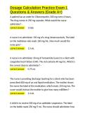 Dosage Calculation Practice Exam 1 Questions & Answers &lpar;Grade A&plus;&rpar;&period;docx&NewLine;&NewLine;