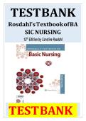 TEST BANK FOR ROSDAHL'S TEXTBOOK OF BASIC NURSING12TH EDITION BY CAROLINE ROSDAHL &lpar;Covers Complete Chapters 1-103 with Answer Key Included&rpar;