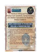 PE Petroleum Drilling and Production Practice Exam &NewLine;Questions&comma; Correct Answers&comma; and Detailed Explanations for &NewLine;Students&vert;&vert;Already Graded A&plus;