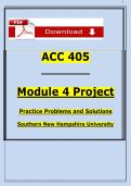 ACC 405 Module 4 Project &vert; Practice Problems&comma; Solutions & Step-by-Step Calculations &vert; Comprehensive SNHU Study Guide 2026