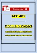 ACC 405 Module 6 Project &vert; Practice Problems&comma; Solutions & Step-by-Step Calculations &vert; Comprehensive SNHU Study Guide 2026