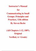  Instructor's Manual for Communicating in Small Groups&colon; Principles and Practices&comma; 12th Edition by Steven Beebe&comma; Chapter 1-12 &vert; All Chapters 