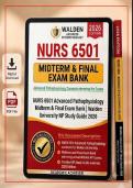 NURS 6501 Advanced Pathophysiology Midterm & Final Exam &vert; Complete Package Bundle