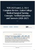 NUR 242 Exam 1&comma; 2&comma; 3 & 4 Complete Review &vert; Galen College Medical Surgical Nursing Concepts &vert; Verified Questions and Answers &lpar;2026-2027&rpar; 310&plus;