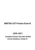 NBSTSA Practice Exam B Questions & Answers PDF &vert; Complete Certified Surgical Technologist &lpar;CST&rpar; Practice Test &vert; Latest 2026&ndash;2027