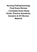 Nursing Pathophysiology Final Exam Review 2026&sol;2027 &vert; Final Questions and Answers &vert; Comprehensive Nursing Study Guide with Solutions
