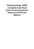 Pathophysiology ARDS 2026&sol;2027 &vert; Acute Respiratory Distress Syndrome Questions and Answers &vert; Comprehensive Study Guide with Solutions