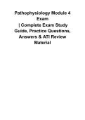Pathophysiology Module 4 Exam 2026&sol;2027 &vert; Module 4 Questions and Answers &vert; Comprehensive Pathophysiology Study Guide with Solutions