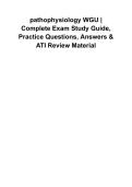 WGU Pathophysiology Complete Exam Study Guide&comma; Practice Questions&comma; Verified Questions & Answers&comma; ATI Review Material&comma; D236 Objective Assessment&comma; Cellular Injury&comma; Inflammation&comma; Fluid & Electrolyte Balance&comma; Organ System Disorders&comma; Nursing Exam Prep&comma; Graded 