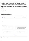 SHAKE SHACK QUIZ EXAM WITH CORRECT ACTUAL QUESTIONS AND CORRECTLY WELL DEFINED ANSWERS LATEST ALREADY GRADED A&plus; 