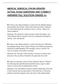MEDICAL SURGICAL LPN RN UPDATED&NewLine;ACTUAL EXAM QUESTIONS AND CORRECT&NewLine;ANSWERS FULL SOLUTION GRADED A&plus;