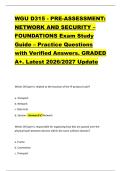 WGU D315 - PRE-ASSESSMENT&colon; &NewLine;NETWORK AND SECURITY &ndash; &NewLine;FOUNDATIONS Exam Study &NewLine;Guide &ndash; Practice Questions &NewLine;with Verified Answers&period; GRADED &NewLine;A&plus;&period; Latest 2026&sol;2027 Update 